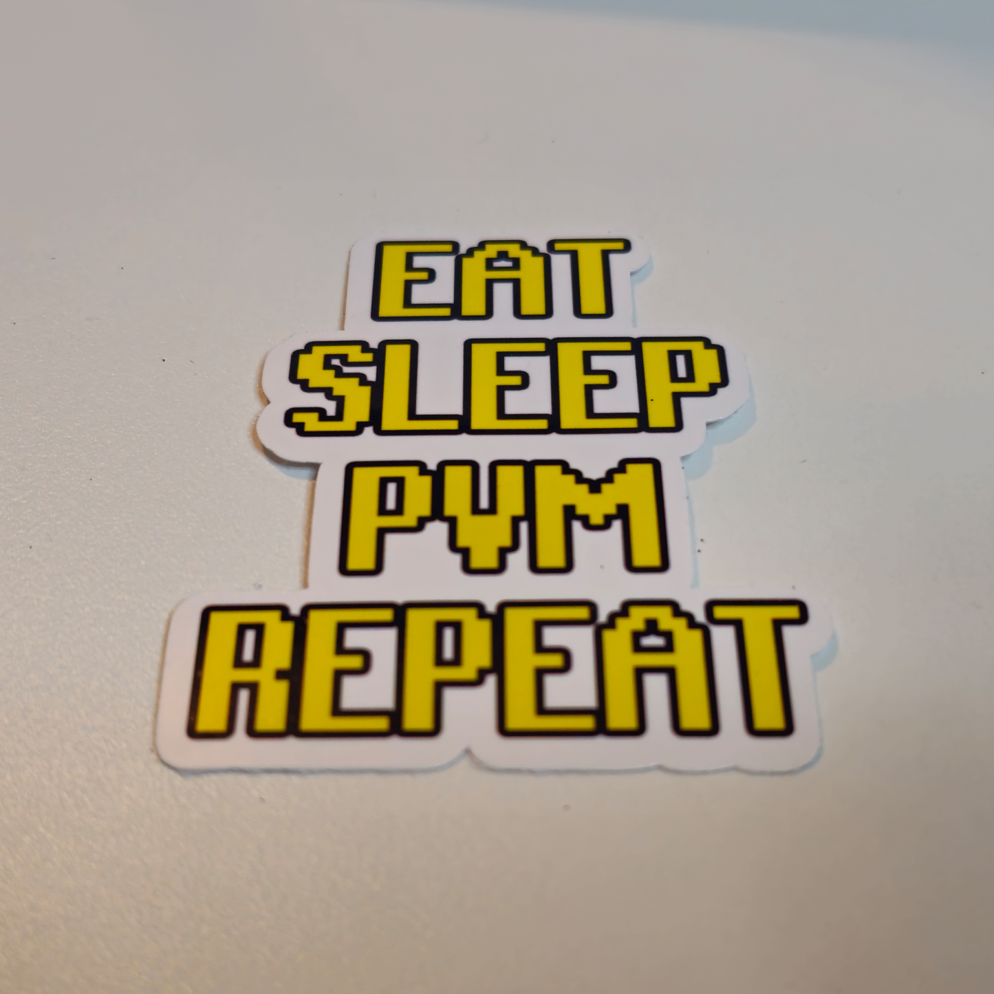 Eat, Sleep, PVM, Repeat! Sticker